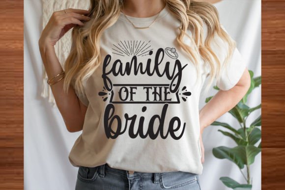 Family of the Bride SVG for T-Shirt Designs