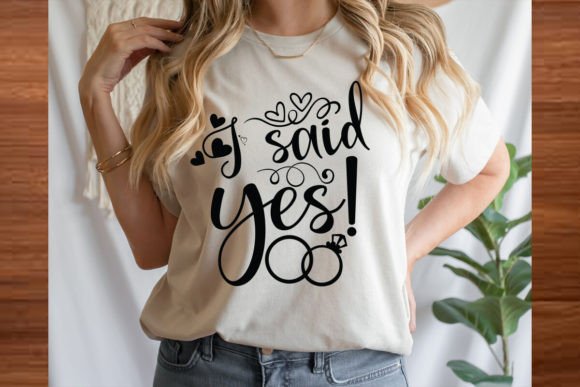 I Said Yes SVG: Elevating T-Shirt Designs